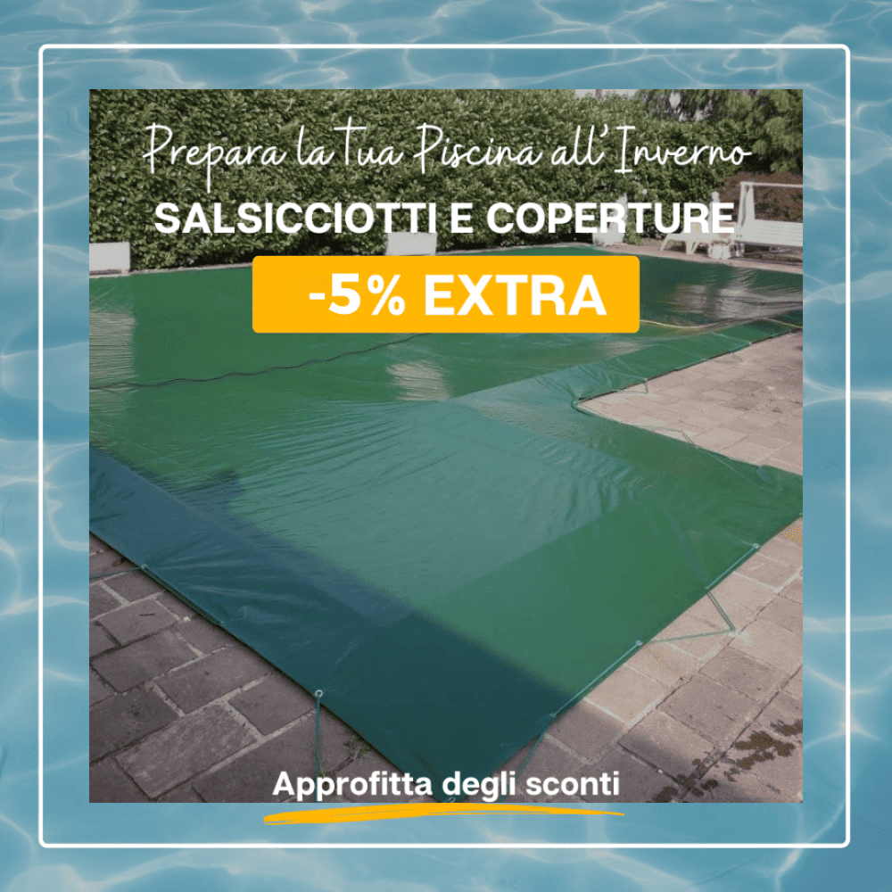 Offerta Salsicciotti e coperturechiusura piscine